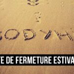 Dates de fermeture estivale